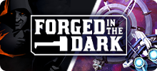 Forged in the Dark